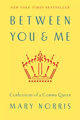 Between You & Me：Confessions of a Comma Queen