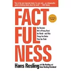 Factfulness: Ten Reasons We’re Wrong About the World - and Why Things Are Better Than You Think