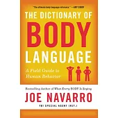 The Dictionary of Body Language: A Field Guide to Human Behavior