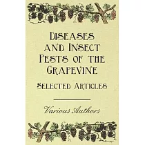 Diseases and Insect Pests of the Grapevine - Selected Articles