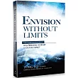 Envision Without Limits：The Fourfold Blueprint : From Personal Worship To Glocal Impact