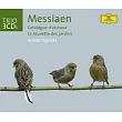 Messiaen： Catalogue d’oiseaux; La Fauvette des jardins / Anatol Ugorski， piano