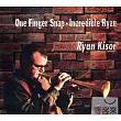 Ryan Kisor / One Finger Snap ─ Incredible Ryan