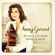 Amy Grant / Be Still and Know… Hymns& Faith