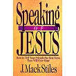 Speaking of Jesus： How to Tell Your Friends the Best News They Will Ever Hear