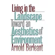 Living in the Landscape： Toward an Aesthetics of Environment