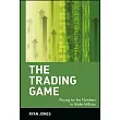 The Trading Game： Playing by the Numbers to Make Millions