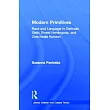 Modern Primitives： Race and Language in Gertrude Stein， Ernest Hemingway， and Zora Neale Hurston
