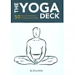 The Yoga Deck： 50 Poses & Meditations for Body， Mind， & Spirit