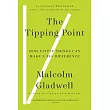 The Tipping Point： How Little Things Can Make a Big Difference