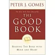 Good Book： Reading the Bible with Mind and Heart
