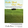 Awake Mind， Open Heart： The Power of Courage and Dignity in Everyday Life