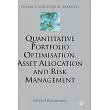 Quantitative Portfolio Optimisation， Asset Allocation and Risk Management