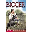 Bigger