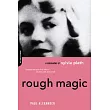 Rough Magic： A Biography of Sylvia Plath
