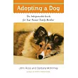 Adopting a Dog： The Indispensable Guide for Your Newest Family Member