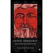 Ernest Hemingway： Machismo And Masochism