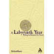 A Labyrinth Year： Walking The Seasons Of The Church