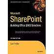Microsoft Sharepoint： Building Office 2003 Solutions