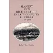 Slavery and Rice Culture in Low Country Georgia， 1750─1860