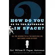 How Do You Go to the Bathroom in Space?
