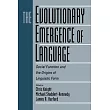 The Evolutionary Emergence of Language： Social Function and the Origins of Linguistic Form