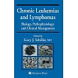 Chronic Leukemias and Lymphomas： Biology， Pathophysiology， and Clinical Management