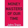 The Money Masters of Our Time