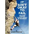 It Ain’t Okay to Fail