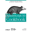 Actionscript 3.0 Cookbook