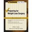 The Weight Loss Surgery Workbook： A Guide To Making The Decision And Preparing For The Surgery