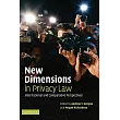 New Dimensions in Privacy Law： International And Comparative Perspectives