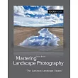 Mastering Landscape Photography： The Luminous─landscape Essays