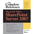 Microsoft Office SharePoint Server 2007： The Complete Reference