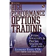 High Performance Options Trading： Option Volatility & Pricing Strategies