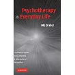 Psychotherapy in Everyday Life