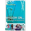 Wisdom on ... Friends， Dating， and Relationships