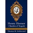 Henry Horner and His Burden of Tragedy