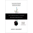 Six Impossible Things Before Breakfast： The Evolutionary Origins of Belief