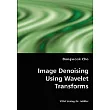 Image Denoising Using Wavelet Transforms