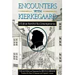 Encounters With Kierkegaard： A Life As Seen by His Contemporaries
