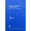 Education and Hope in Troubled Times： Bold Visions of Change for Our Children’s World
