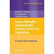 Cancer Mortality and Morbidity Patterns in the U.S. Population： An Interdisciplinary Approach