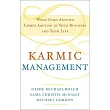 Karmic Management： What Goes Around Comes Around in Your Business and Your Life