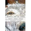 History and Its Limits： Human， Animal， Violence