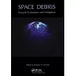 Space Debris： Hazard Evaluation and Debris