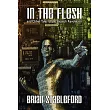 In the Flesh and Other Tales of the Biotech Revolution