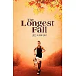 The Longest Fall