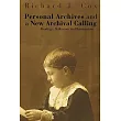 Personal Archives and a New Archival Calling： Readings， Reflections and Ruminations