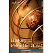 History of Peter the Great， Emperor of Russia